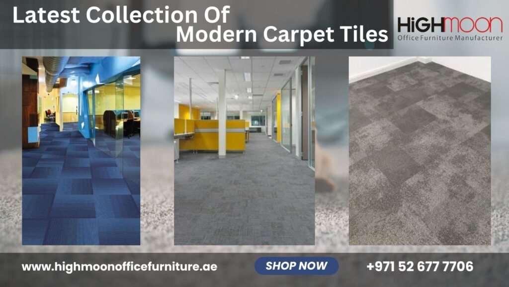 Shop Latest Collection of Modern Style Best Carpet Tiles from Highmoon office furnitur