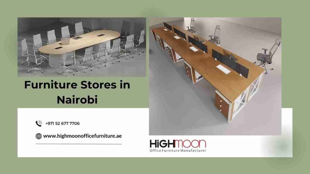 Explore top furniture stores in Nairobi for stylish and high-quality furnishings.