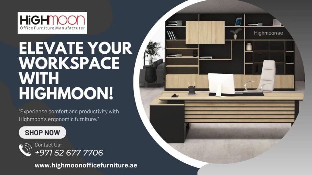 Ergonomic Office Furniture in Ras Al Khaimah