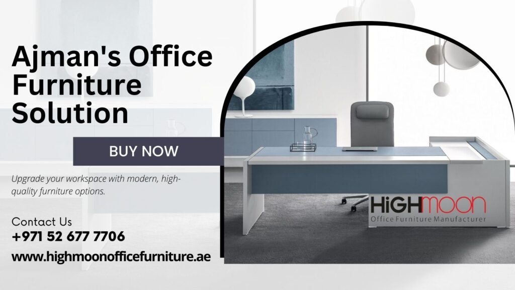 modern office furnitures Ajman
