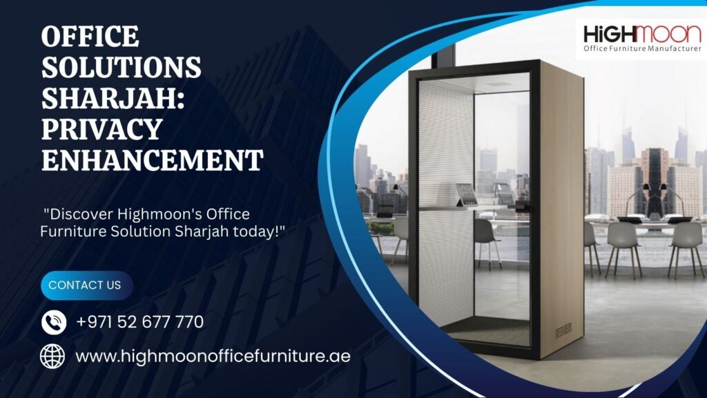 Office Furniture Solution Sharjah