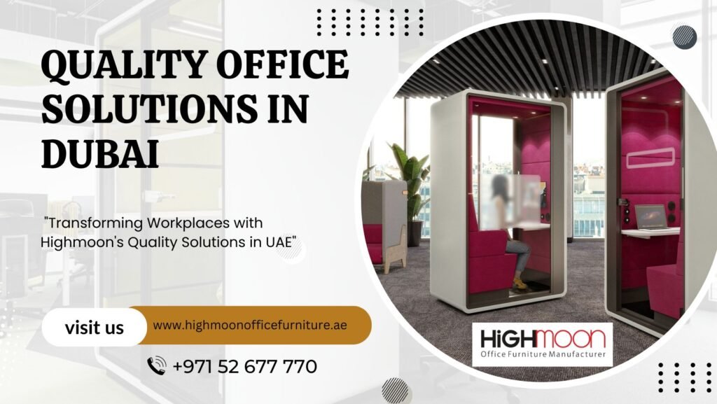 Quality Office Solution in Dubai