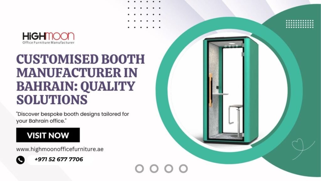 Customised Booth Manufacturer in Bahrain