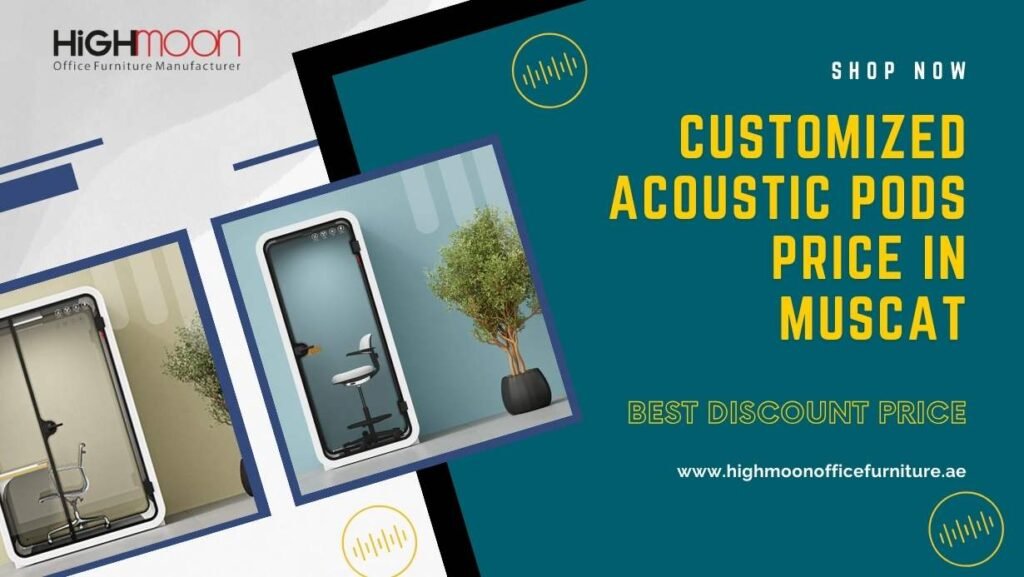 Customized Acoustic Pods Price in Muscat