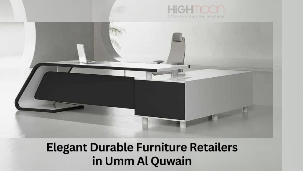 Durable Furniture Retailers in Umm Al Quwain