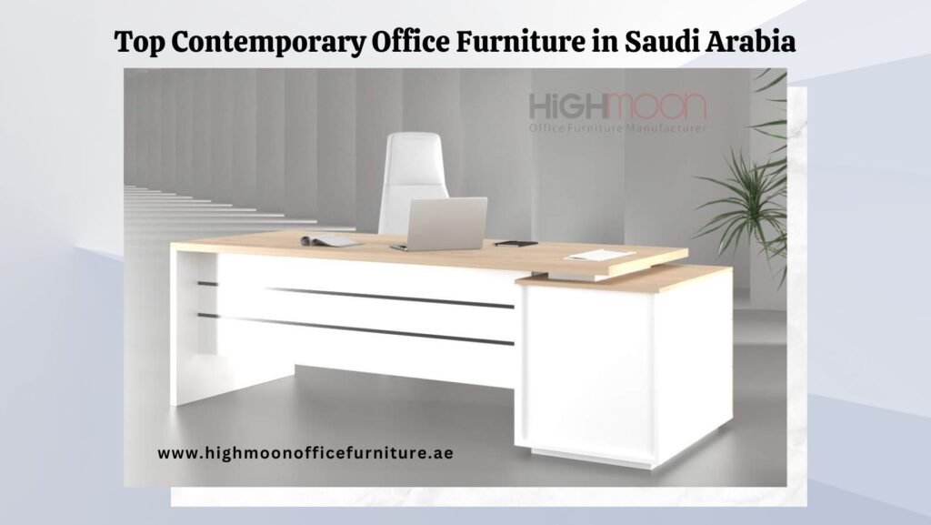 Contemporary Office Furniture in Saudi Arabia