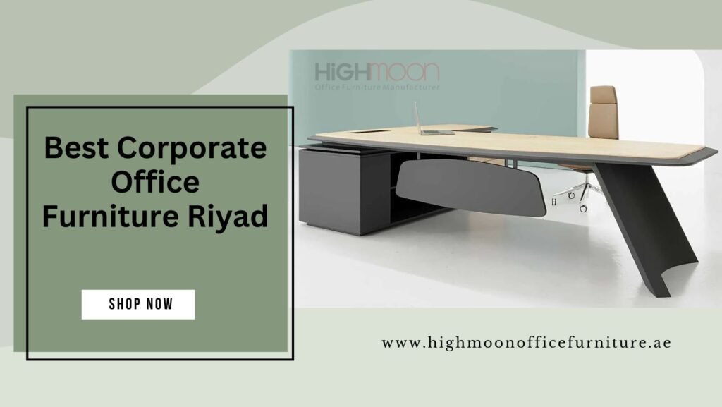 Corporate Office Furniture Riyadh