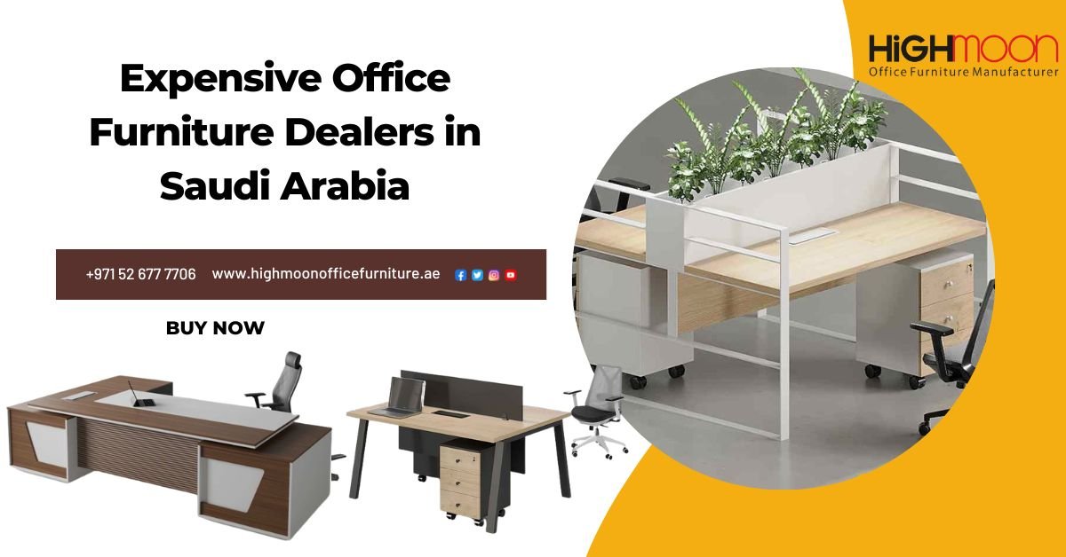 Expensive Office Furniture Dealers in Saudi Arabia