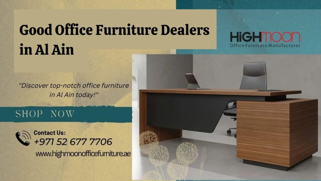 Good Office Furniture Dealers in Al Ain