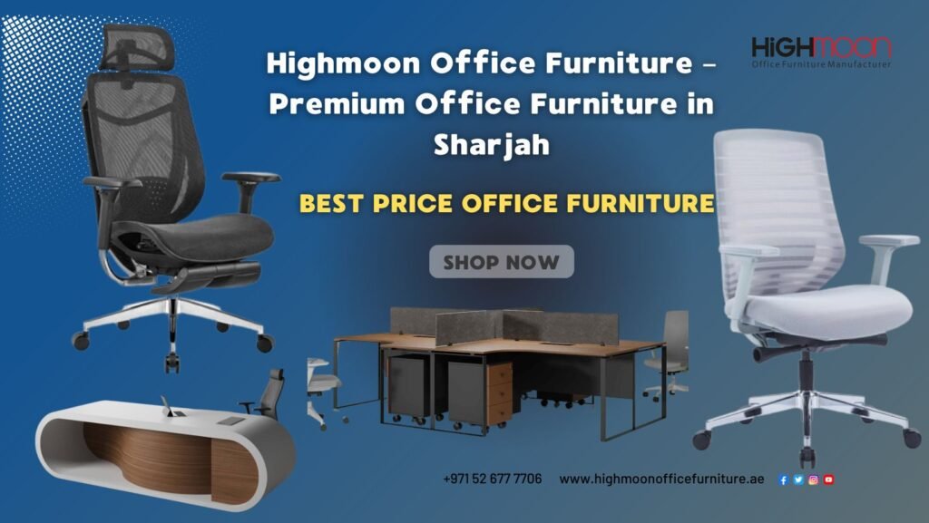 Nice Office Furniture Dealers in Sharjah