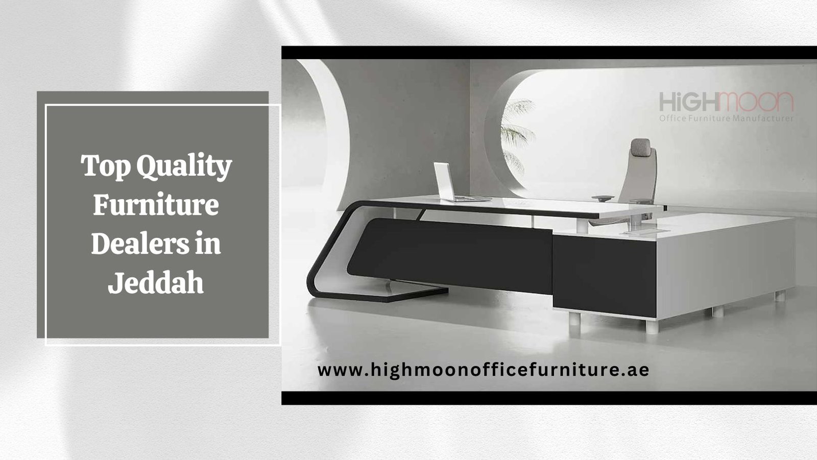 Quality Furniture Dealers in Jeddah