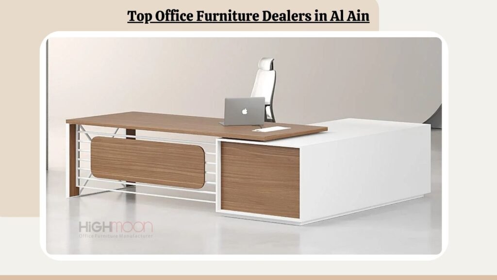 Top Office Furniture Dealers in Al Ain