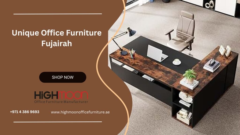 Unique Office Furniture Fujairah