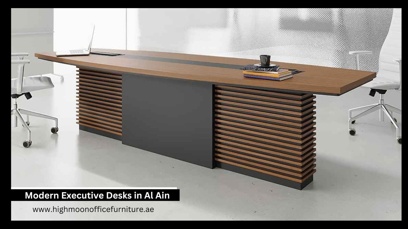 Modern Executive Desks in Al Ain – Highmoon Office Furniture