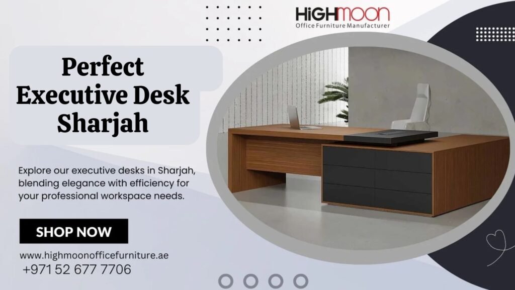 Perfect Executive Desk Sharjah