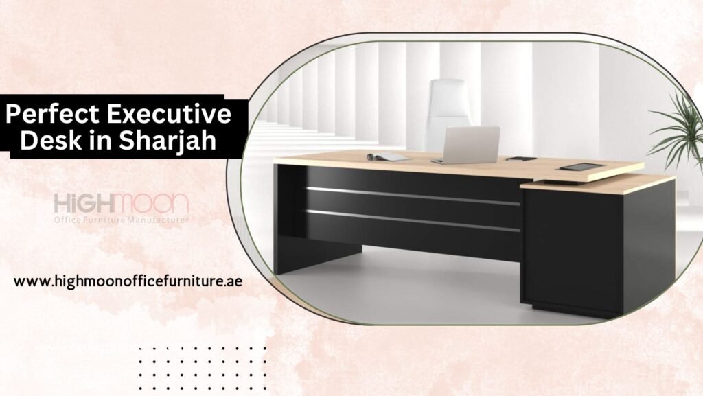 Perfect Executive Desk in Sharjah